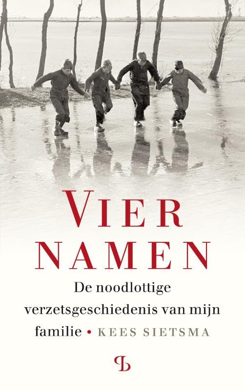 Vier namen: De noodlottige verzetsgeschiedenis van mijn familie Memories