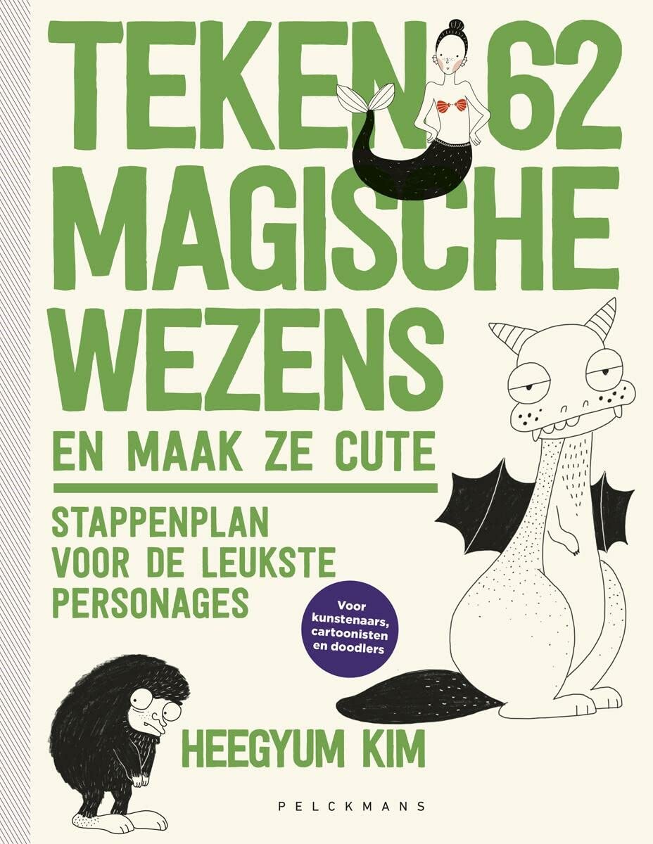 Teken 62 magische wezens en maak ze cute: stappenplan voor de leukste personages : voor kunstenaars, cartoonisten en doodlers book