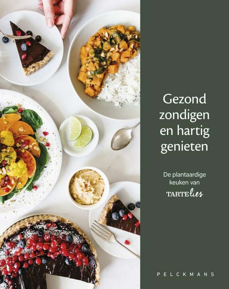 Gezond zondigen en hartig genieten: de plantaardige keuken van Tartelies (Pelkmans) Leisure, Home & Garden