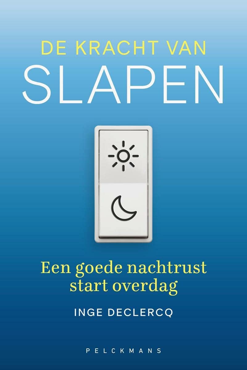 De kracht van slapen: een goede nachtrust start overdag book