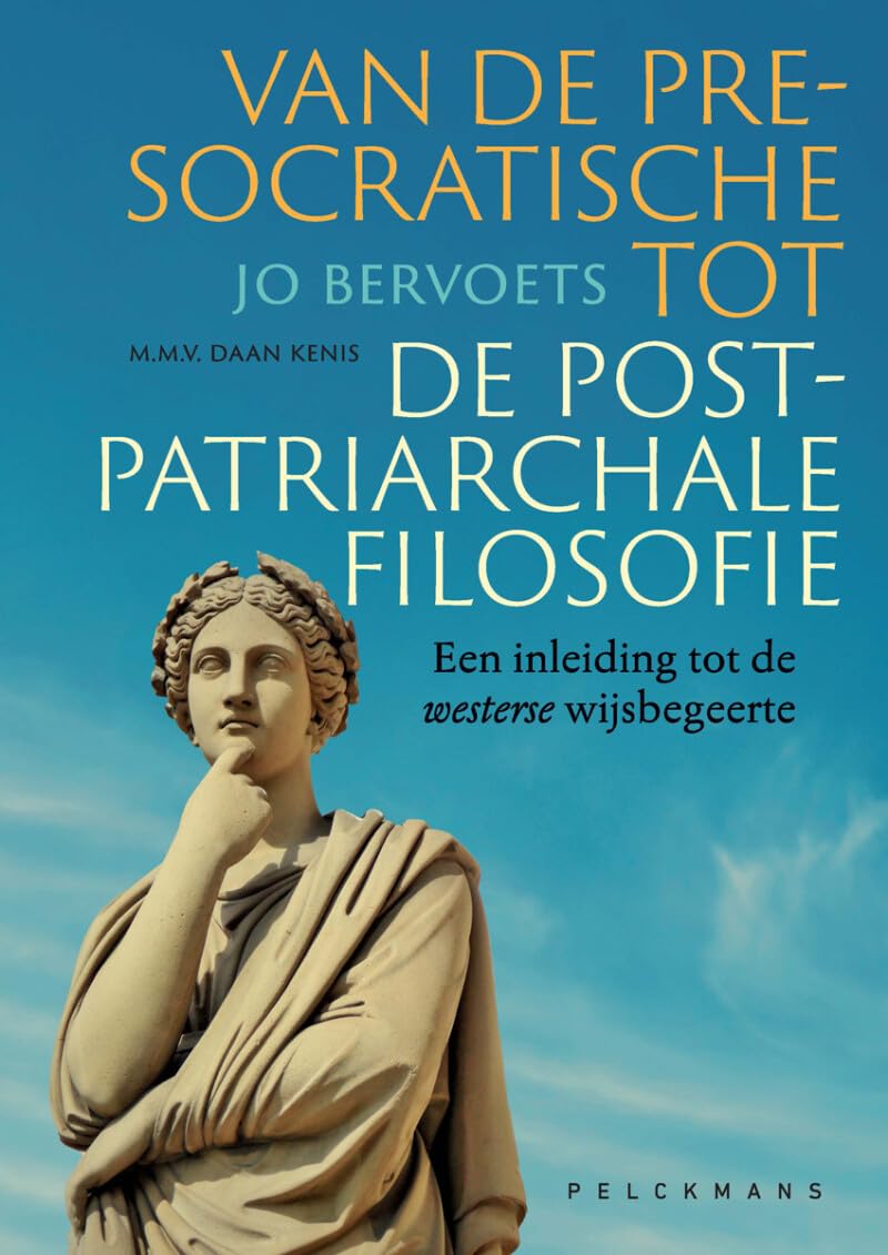 Van de pre-socratische tot de postpatriarchale filosofie: een inleiding tot de westerse wijsbegeerte book