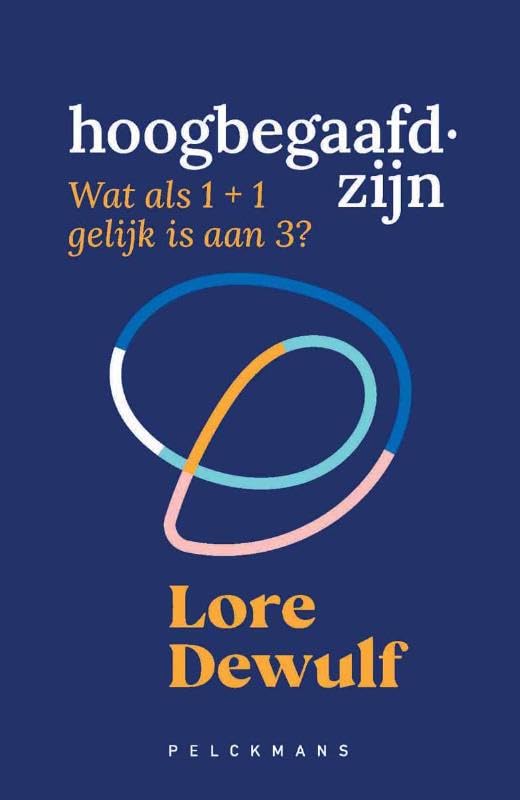Hoogbegaafd zijn: wat als 1 + 1 gelijk is aan 3? book