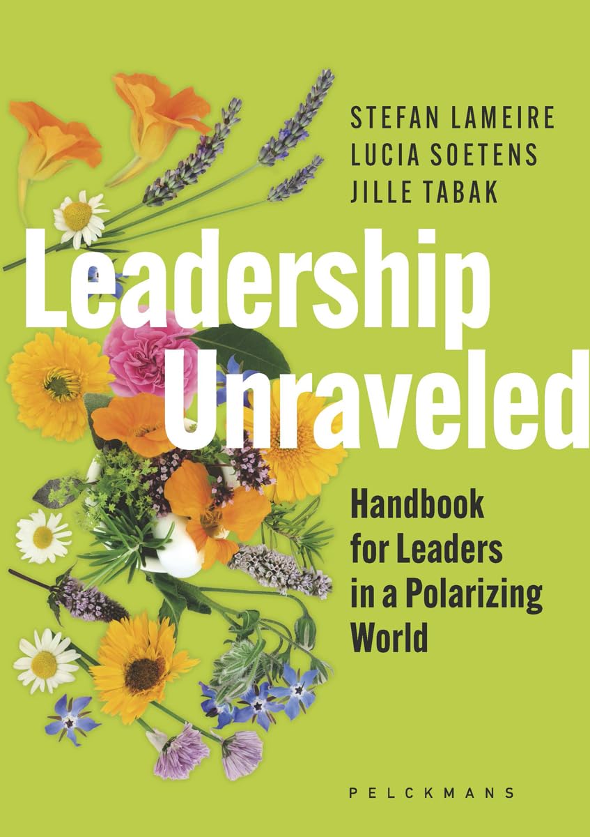 Leadership Unraveled: Handbook for Leaders in a Polarizing World Business, Finance & Career