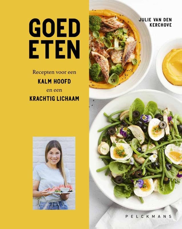Goed eten: Recepten voor een kalm hoofd en een krachtig lichaam book
