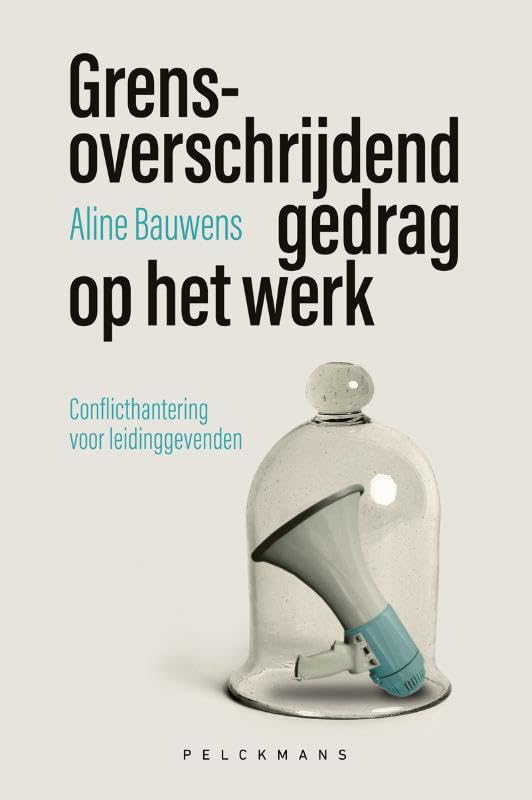 Grensoverschrijdend gedrag op het werk: Conflicthantering voor leidinggevenden book