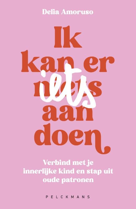 Ik kan er (n)iets aan doen: verbind met je innerlijke kind en stap uit oude patronen book
