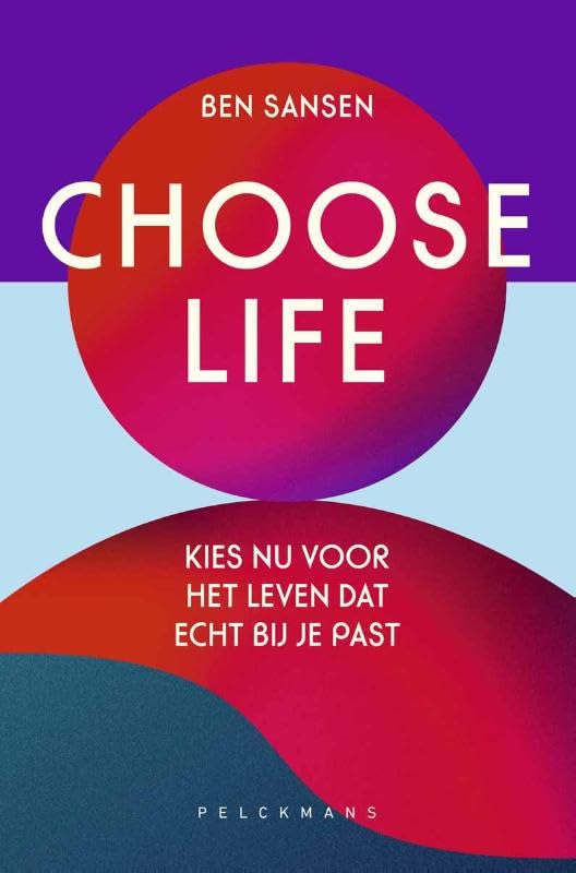 Choose Life: Kies nu voor het leven dat echt bij je past book