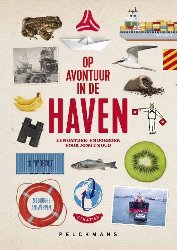 Op avontuur in de haven van Antwerpen-Zeebrugge: Een ontdek- en doeboek voor jong en oud book