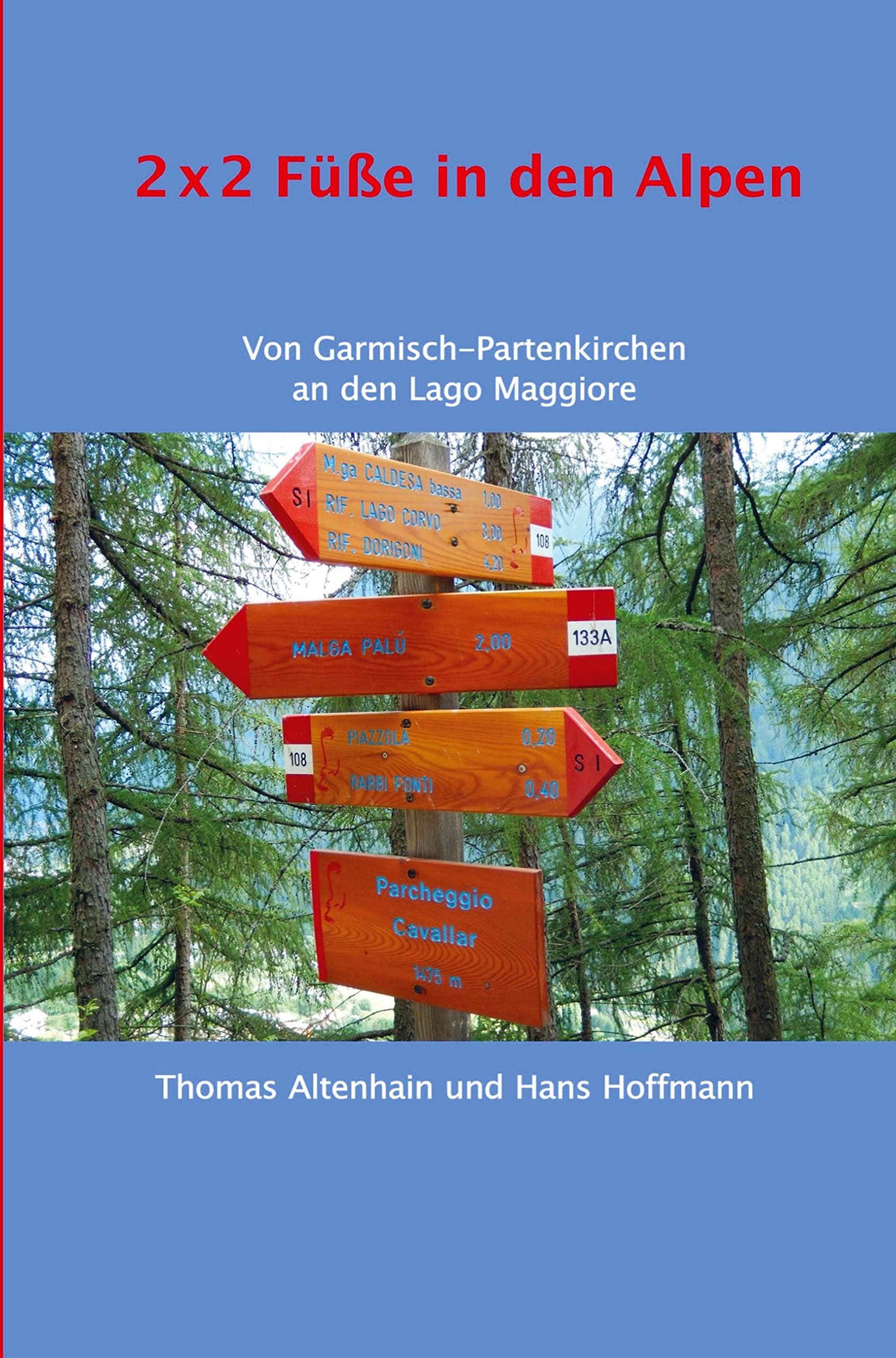 2 x 2 Fe in den Alpen: Von Garmisch-Partenkirchen an den Lago Maggiore Leisure, Home & Garden