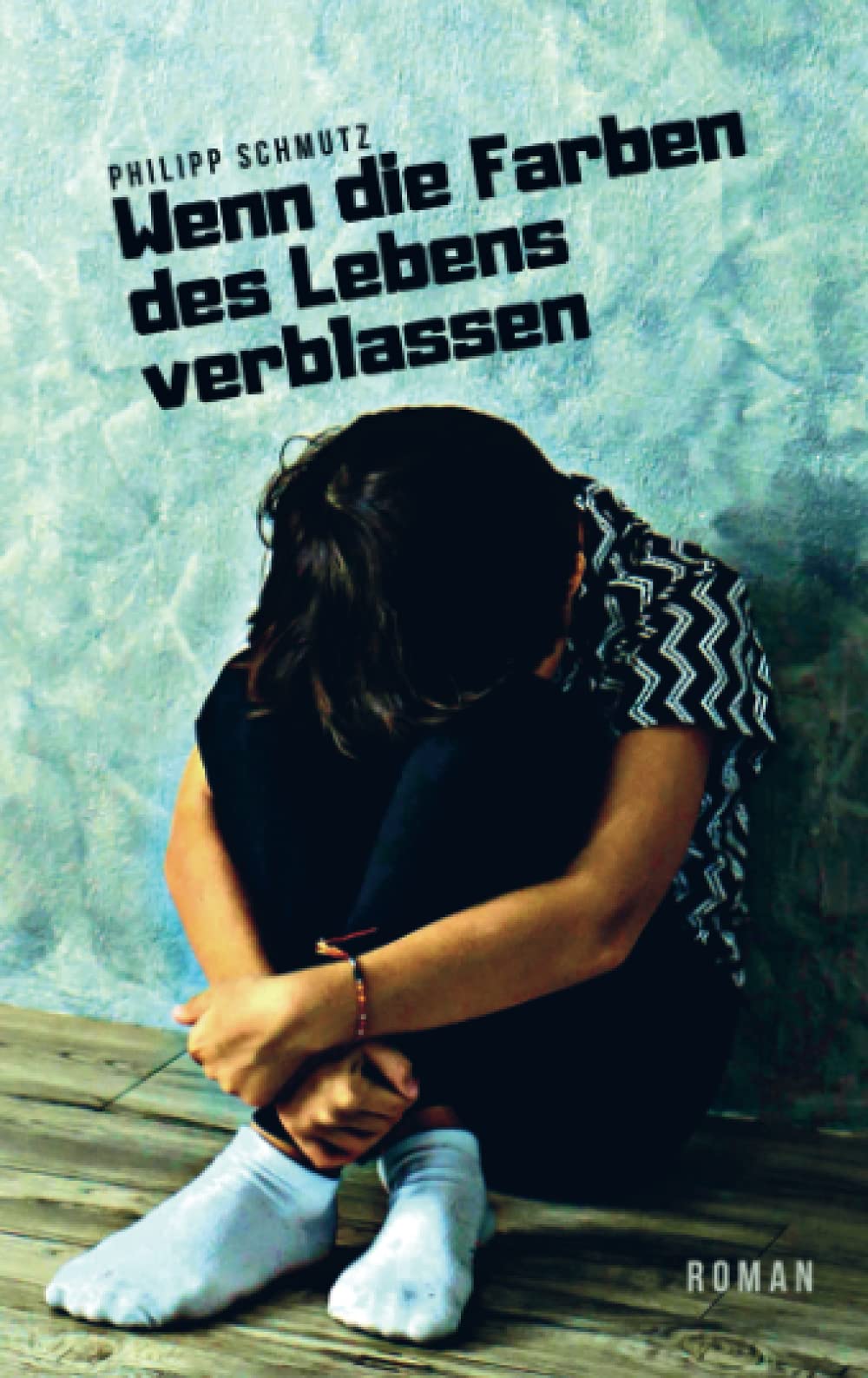 Wenn die Farben des Lebens verblassen Contemporary literature