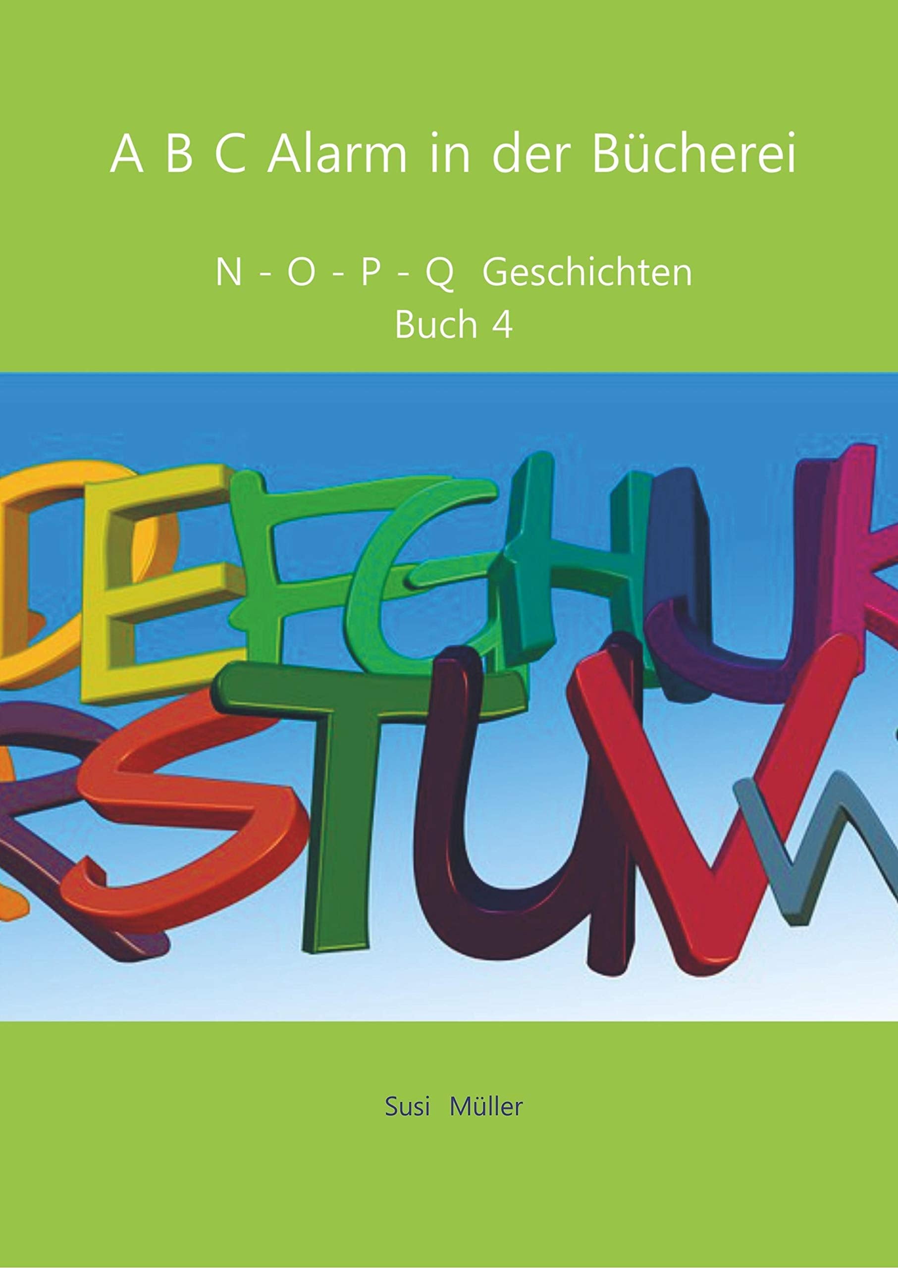 A B C Alarm in der Bücherei: N - O - P - Q Geschichten Buch 4 book