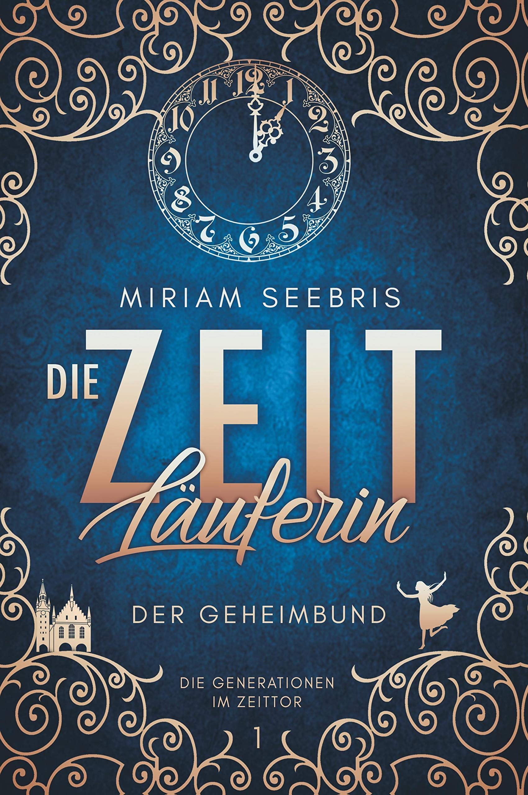 Die Zeitläuferin - Der Geheimbund Historical Fiction
