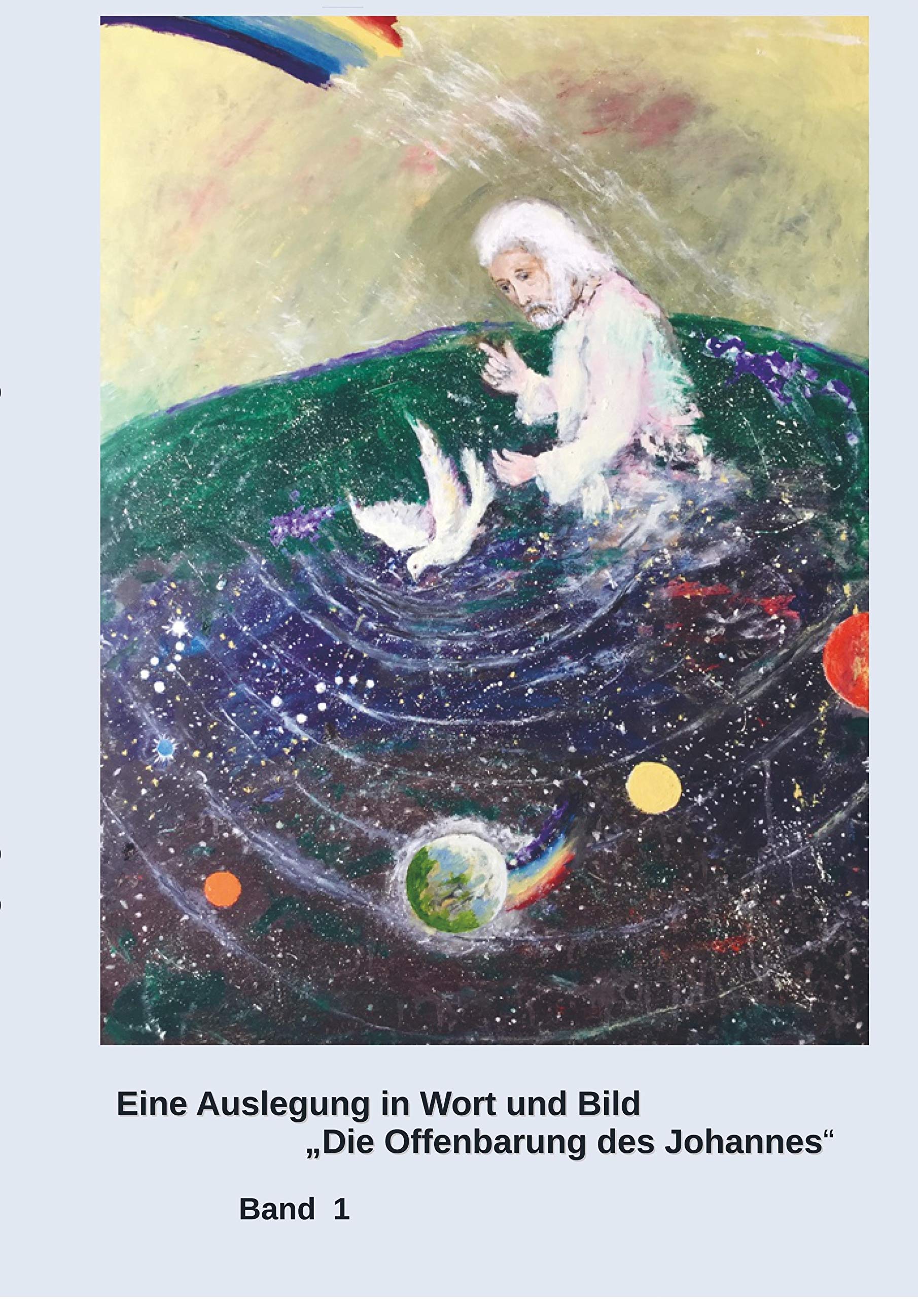 Eine Auslegung in Wort und Bild "Die Offenbarung des Johannes": Band 1 (Kapiteln 1 bis 10) Leisure, Home & Garden