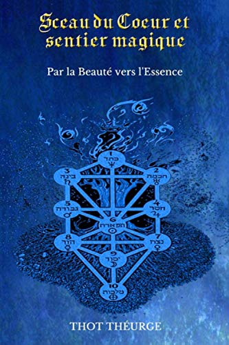 Sceau du Coeur et Sentier magique: Par la Beauté vers l'Essence book