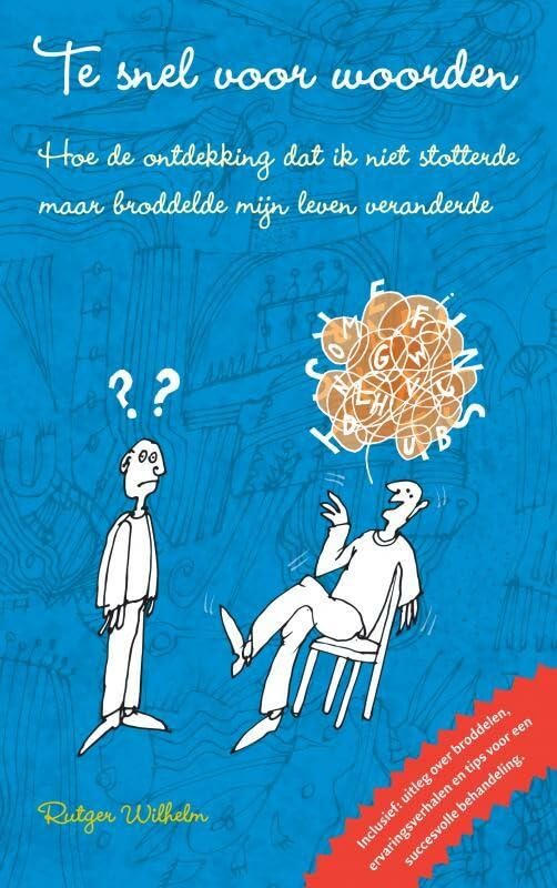 Te snel voor woorden: hoe de ontdekking dat ik niet stotterde maar broddelde mijn leven veranderde book