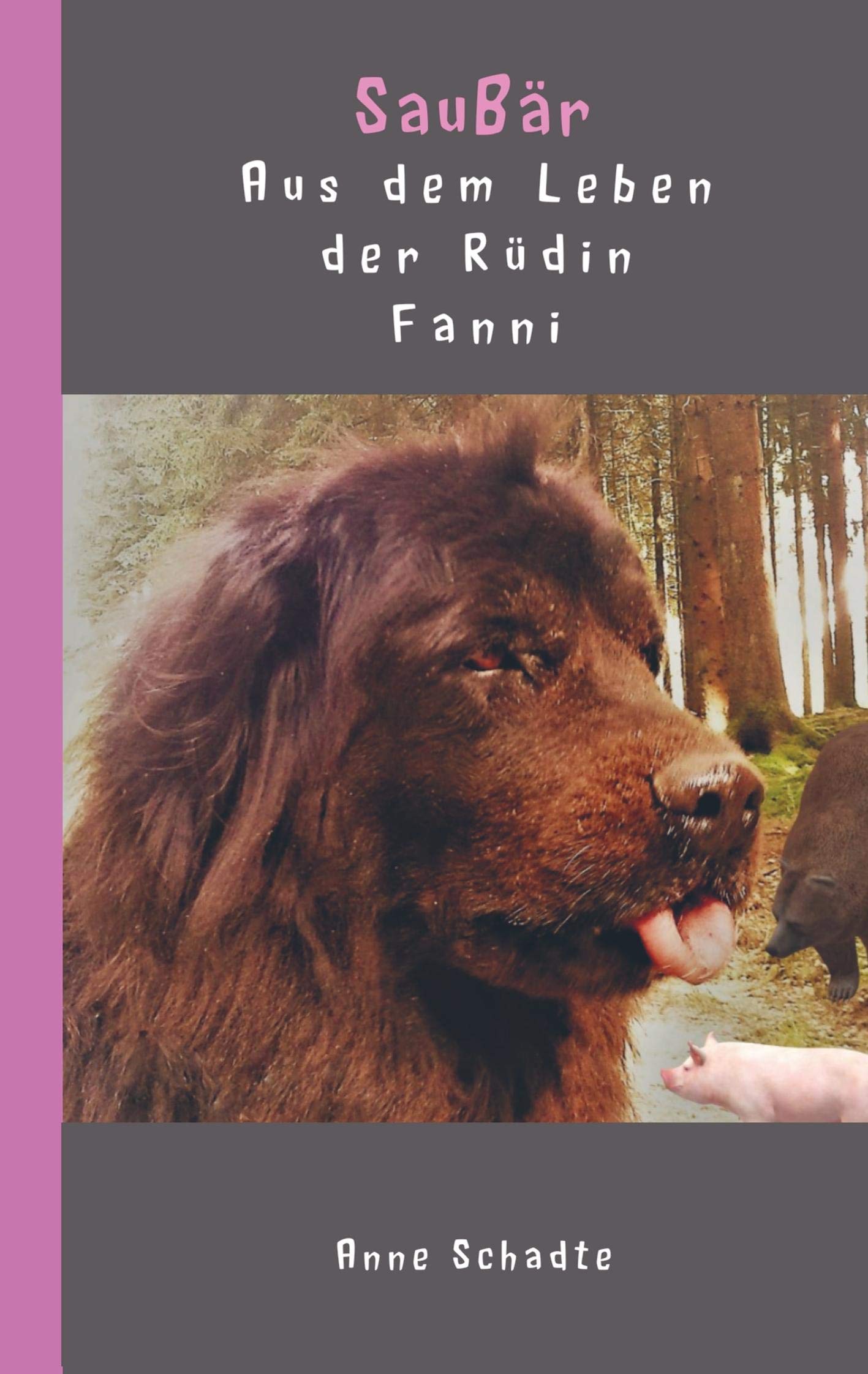 SauBär: Aus dem Leben der Rüdin Fanni Books