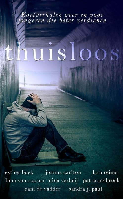 Thuisloos: Kortverhalen voor en over jongeren die beter verdienen book