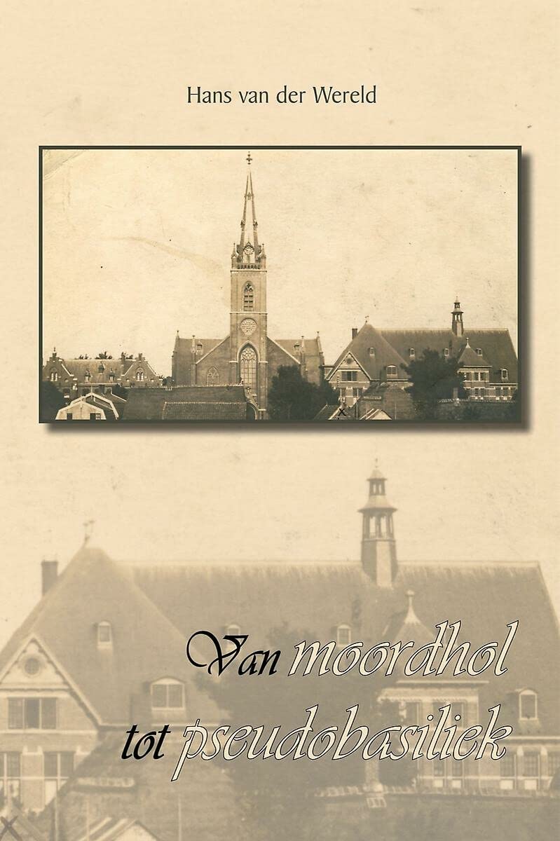 Van moordhol tot pseudobasiliek: Het 'dagverhaal’ van een negentiende-eeuwse bouwpastoor Leisure, Home & Garden