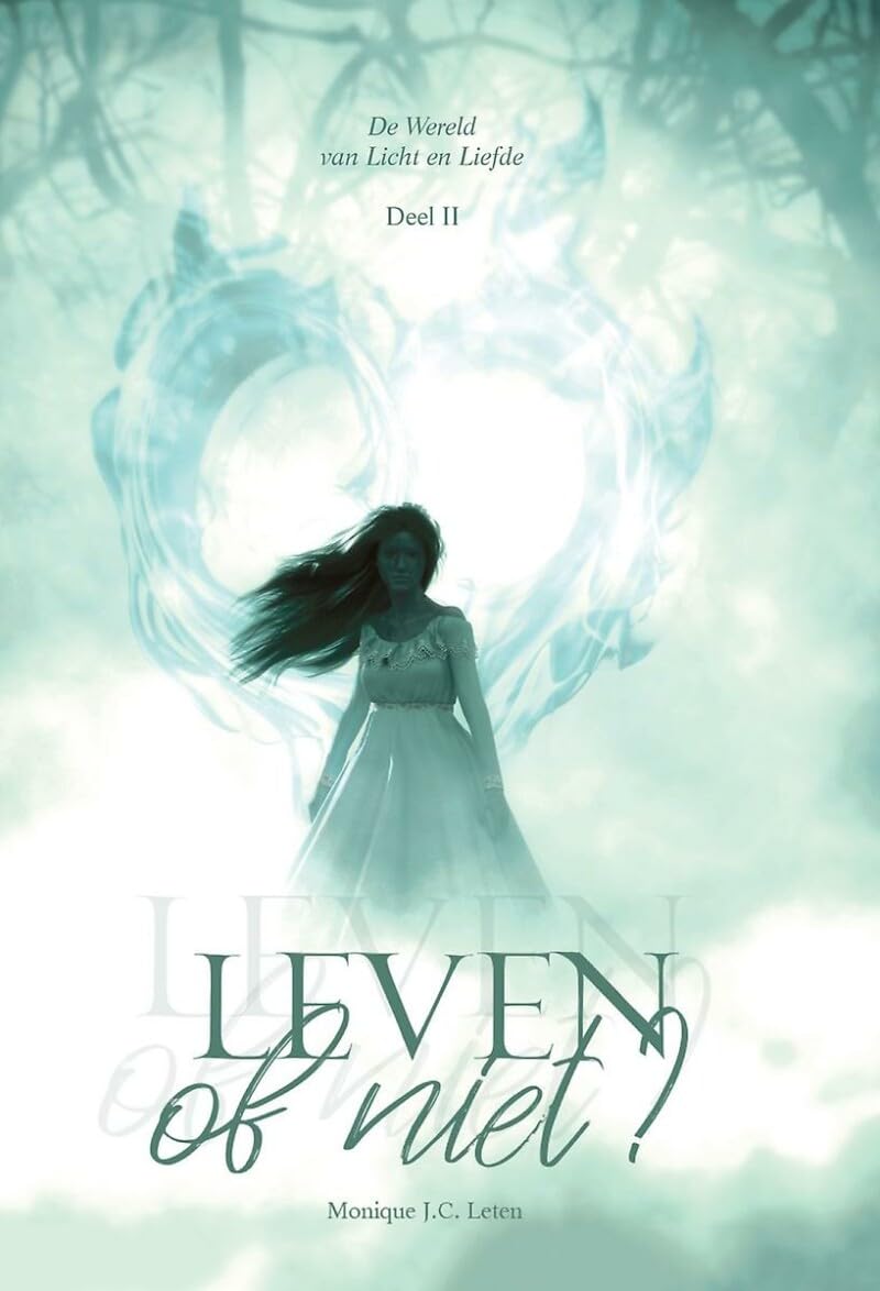 Leven of niet?: De wereld van Licht en Liefde Deel II book