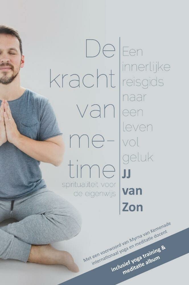 De kracht van me-time (spiritualiteit voor de eigenwijs): Een innerlijke reisgids naar een leven vol geluk book