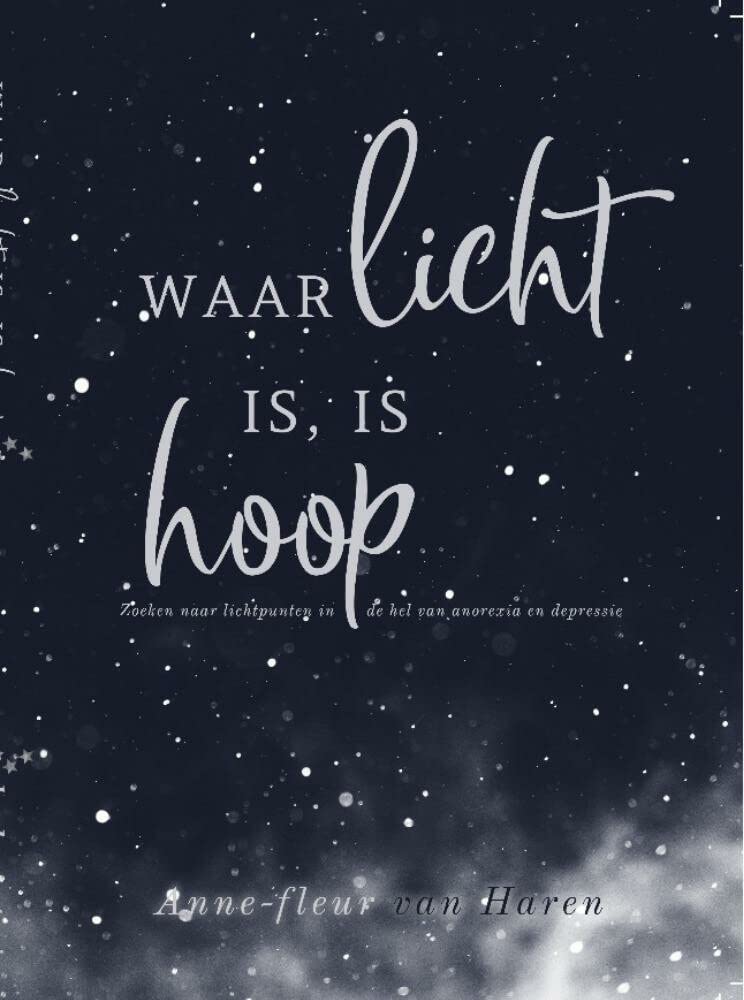 Waar licht is, is hoop: Zoeken naar lichtpunten in de hel van anorexia en depressie. Manga