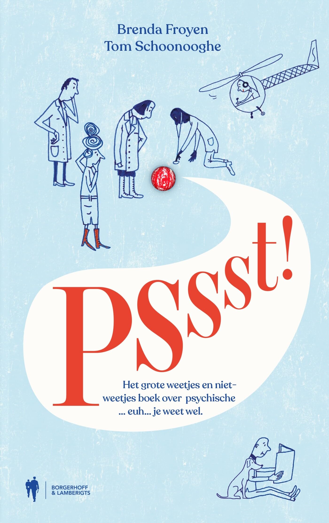 Pssst!: het grote weetjes en niet-weetjes boek over psychische ... euh ... je weet wel. book