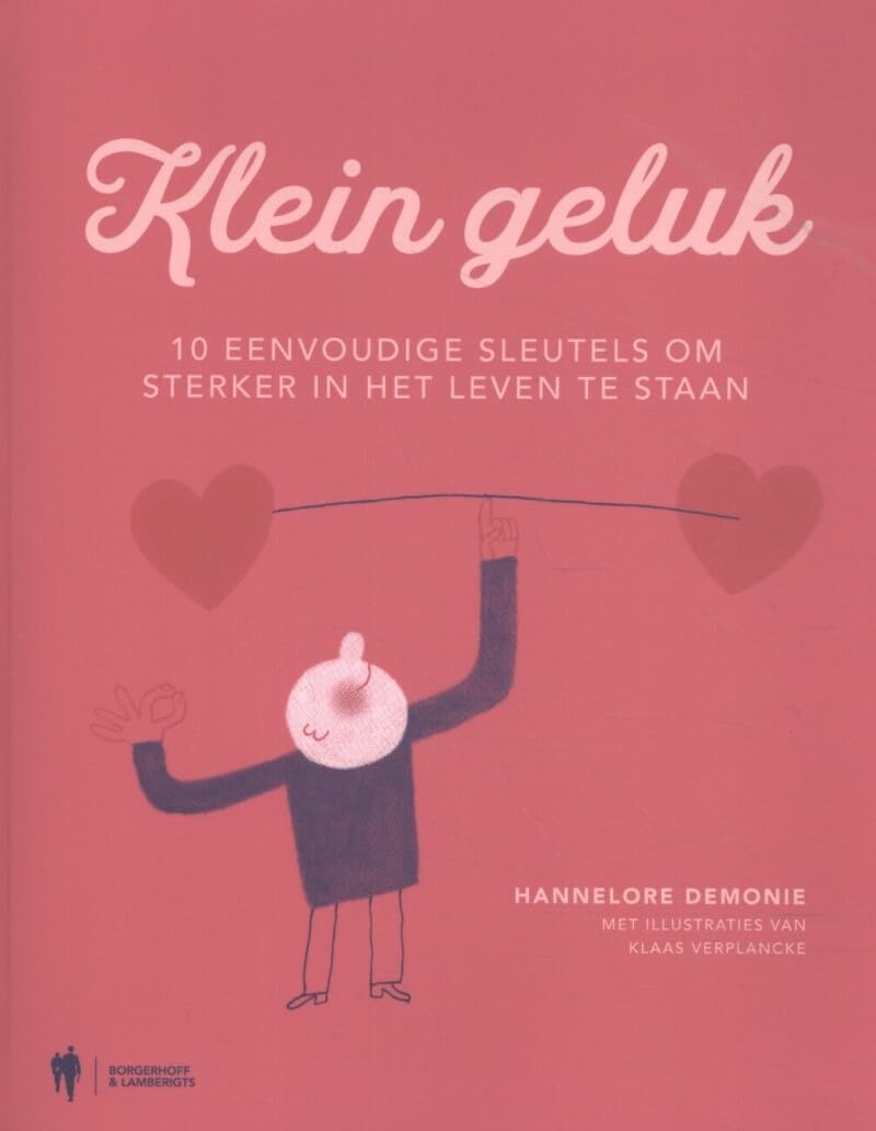 Klein geluk: 10 eenvoudige sleutels om sterker in het leven te staan book