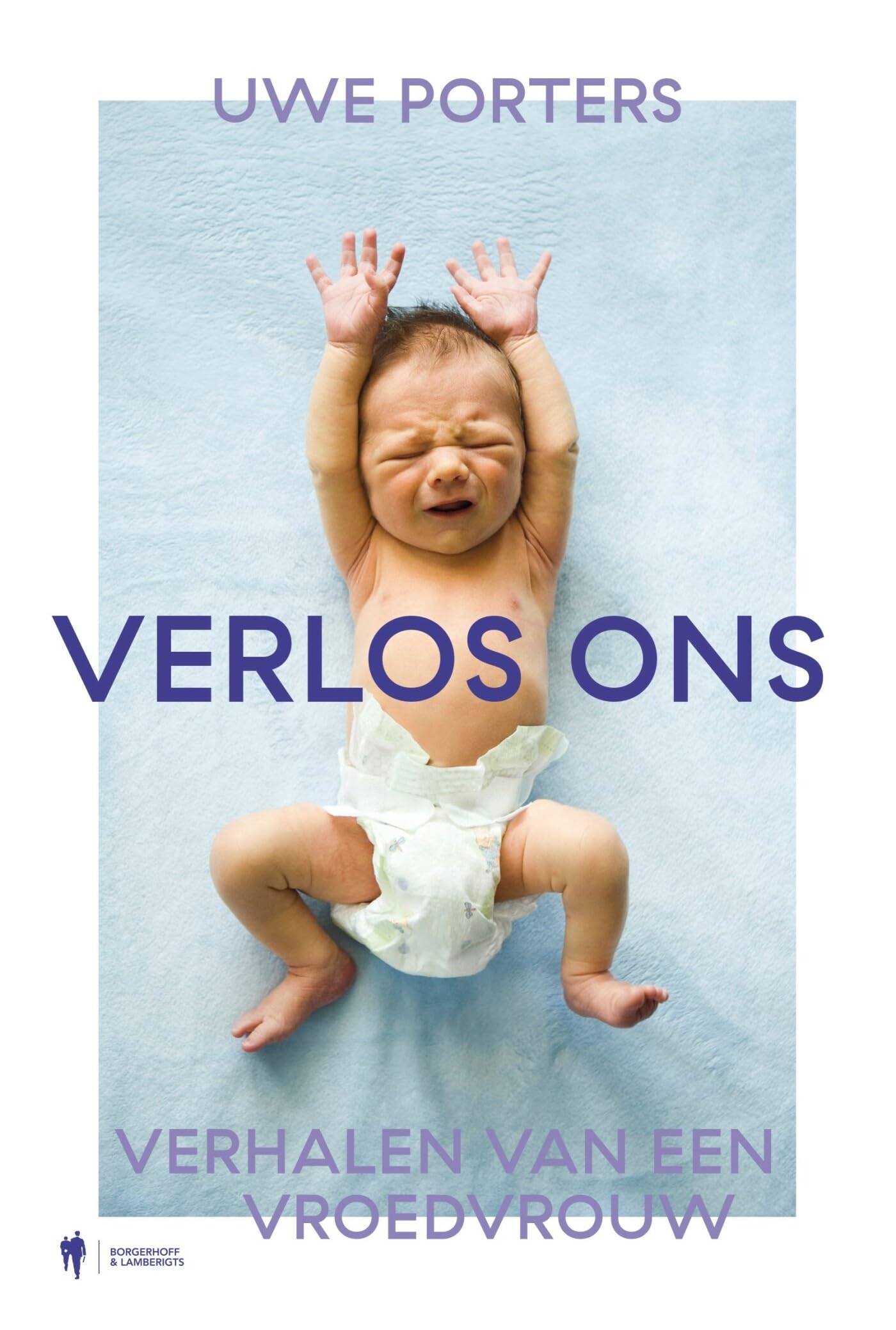 Verlos ons: verhalen van een vroedvrouw Books