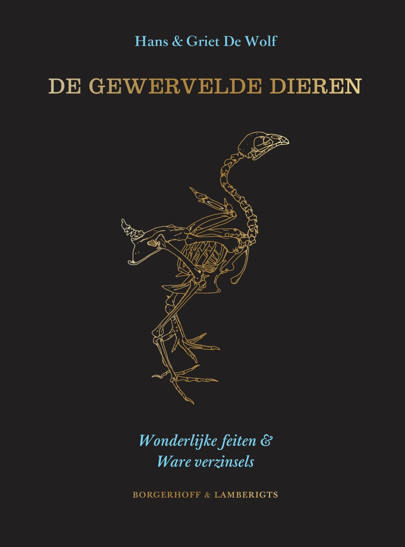 De gewervelde dieren: Wonderlijke feiten en ware verzinsels book