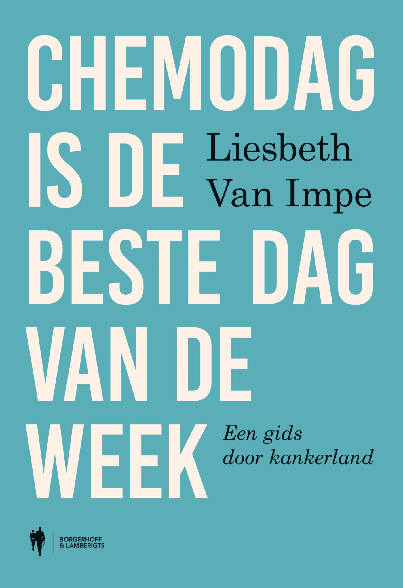 Chemodag is de beste dag van de week: een gids door kankerland Medicine