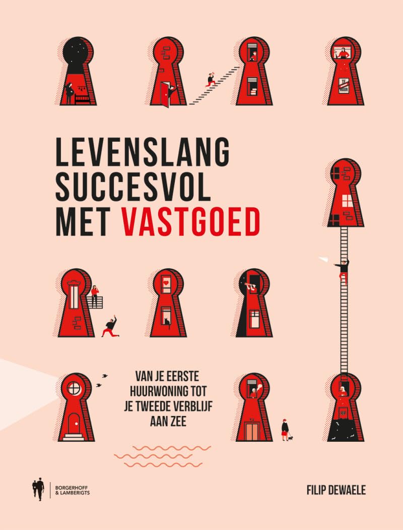 Levenslang succesvol met vastgoed: van je eerste huurwoning tot je tweede verblijf aan zee book