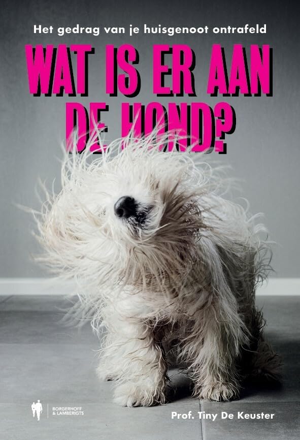 Wat is er aan de hond?: het gedrag van je huisgenoot ontrafeld Pets