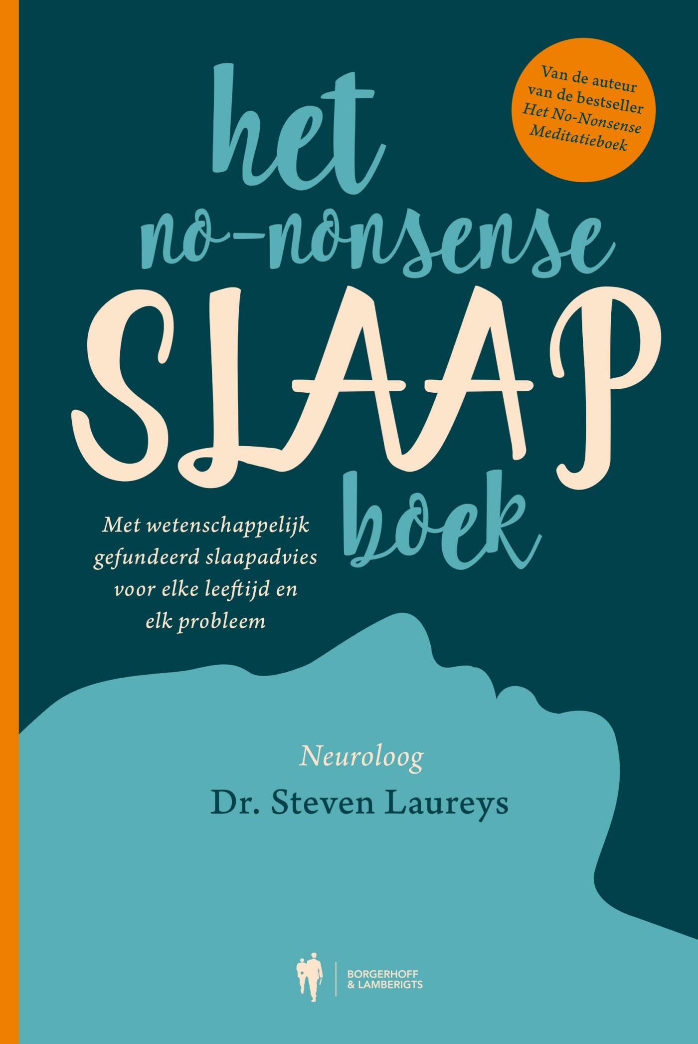Het no-nonsense slaapboek: met wetenschappelijk gefundeerd slaapadvies voor elke leeftijd en elk probleem Books