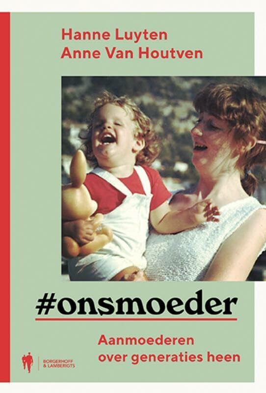 #onsmoeder: aanmoederen over generaties heen Books