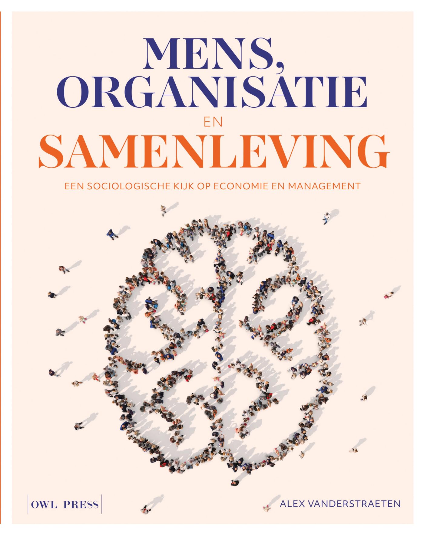 Mens, organisatie en samenleving: een sociologische kijk op economie en management book