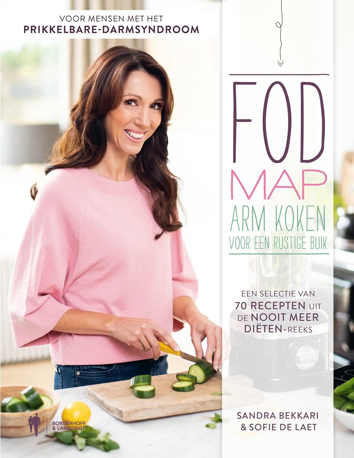 Fodmap-arm koken voor een rustige buik: een selectie van 70 recepten uit de Nooit meer diëten-reeks book