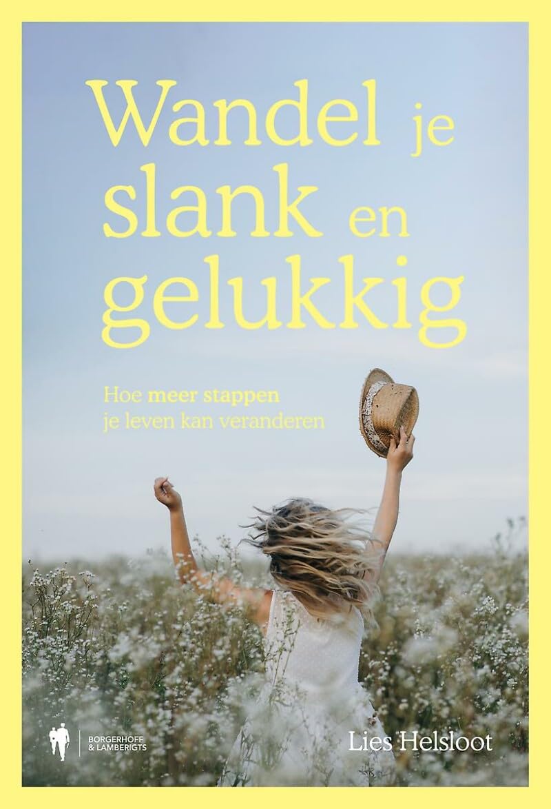 Wandel je slank en gelukkig: hoe meer stappen je leven kan veranderen Leisure & Fun