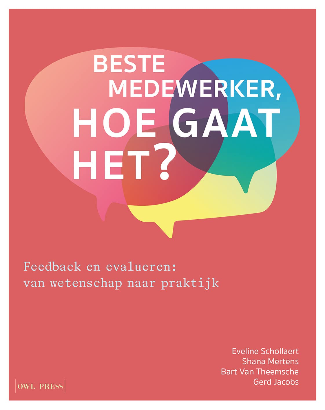 Beste medewerker, hoe gaat het?: Wetenschapsgebaseerd naar een ondersteunende feedbackcultuur book