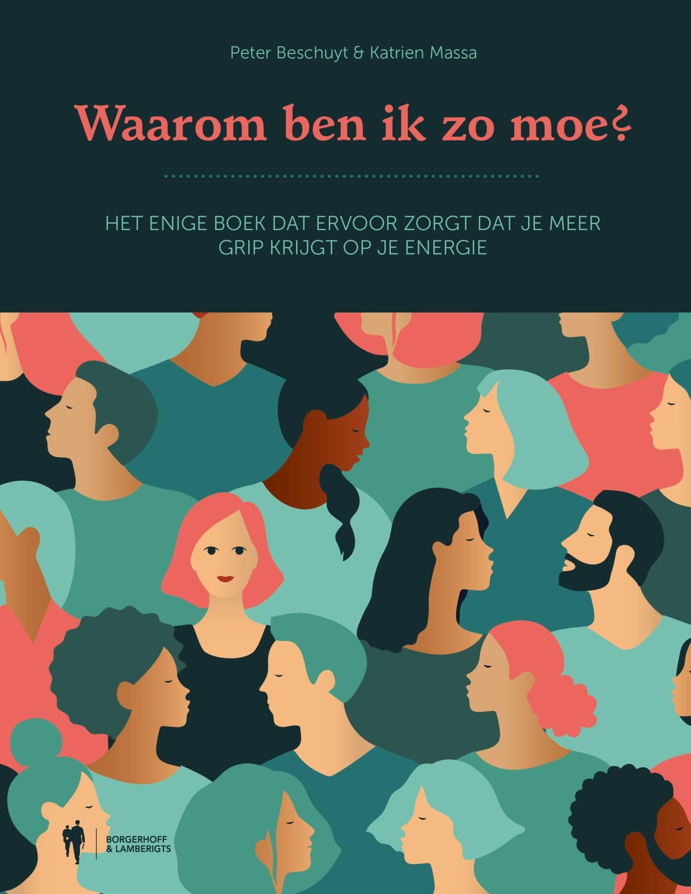 Waarom ben ik zo moe?: het enige boek dat ervoor zorgt dat je meer grip krijgt op je energie book