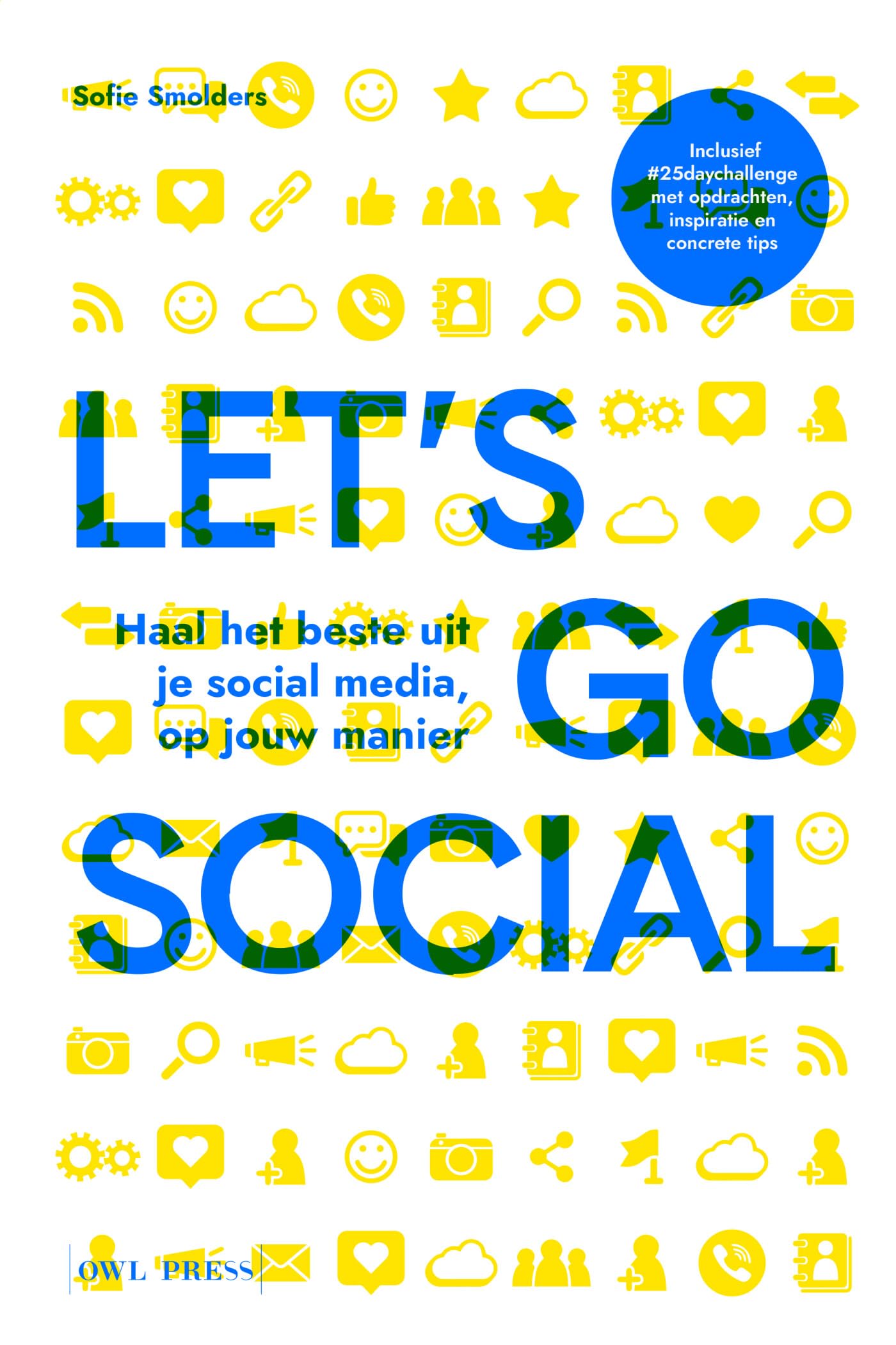 Let's go social: haal het beste uit je sociale media, op jouw manier book