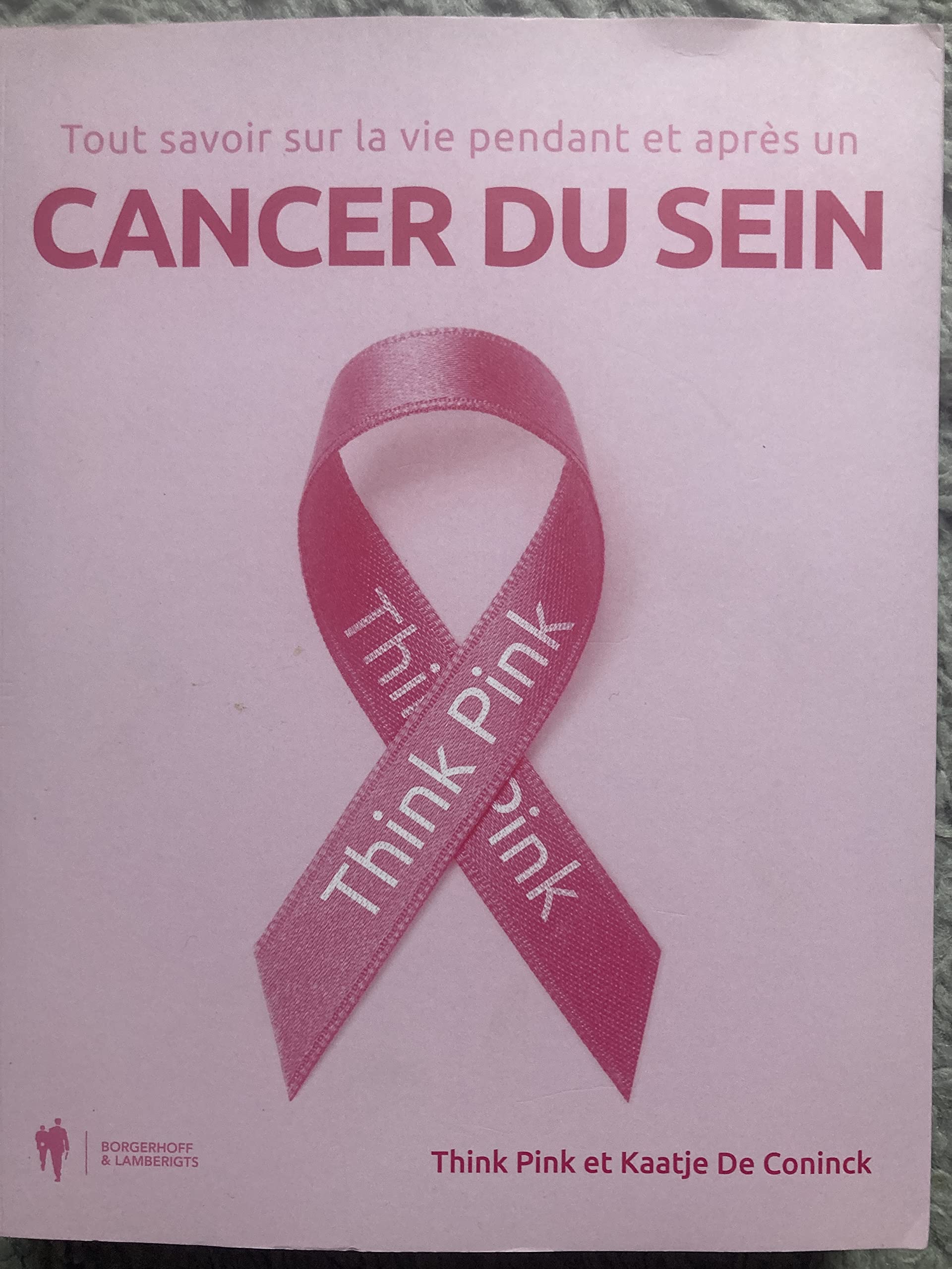 Tout savoir sur la vie pendant et après un cancer du sein book