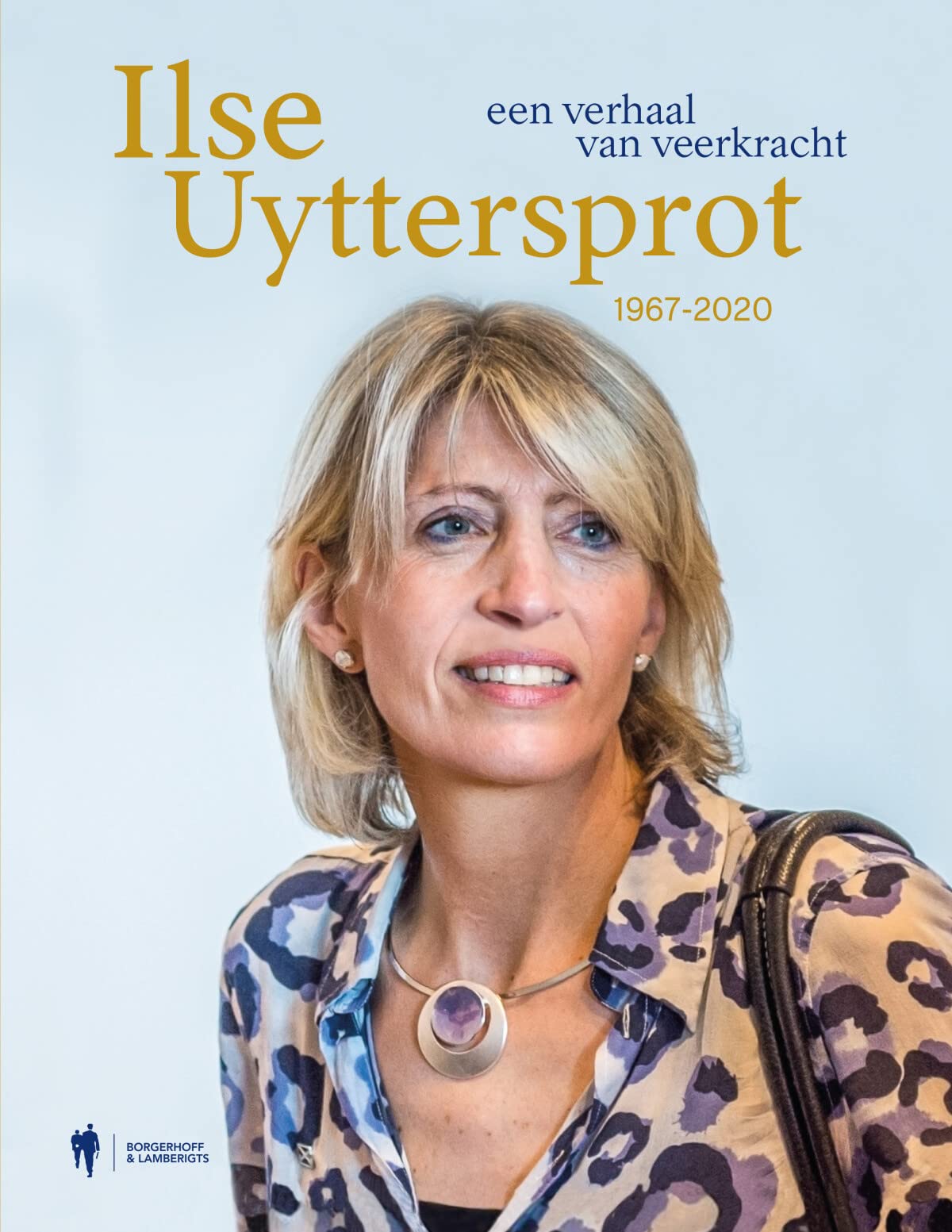 Ilse Uyttersprot 1967-2020: een verhaal van veerkracht book
