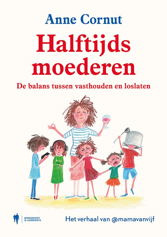 Halftijds moederen: de balans tussen vasthouden en loslaten book