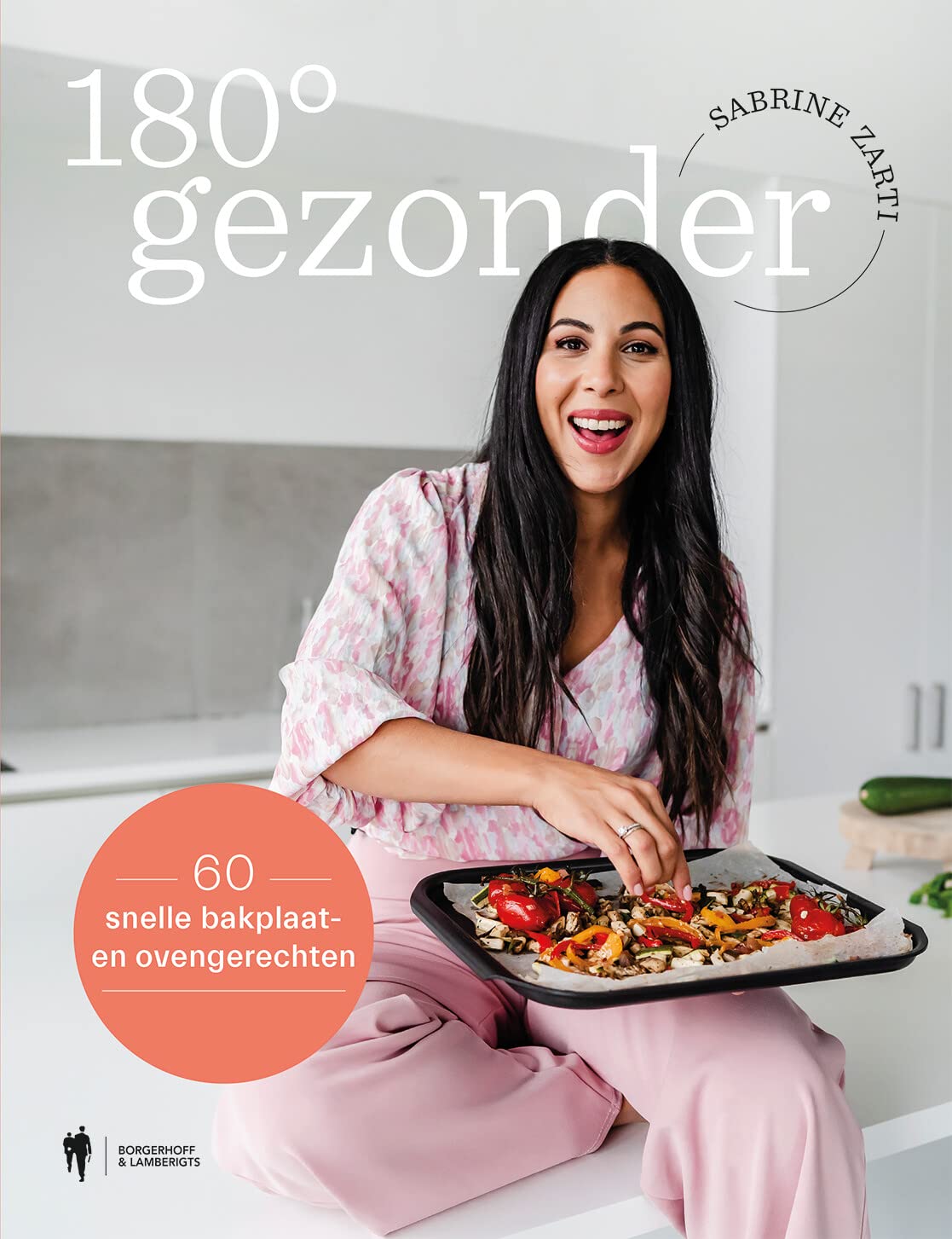 180° gezonder: 60 snelle bakplaat- en ovengerechten book