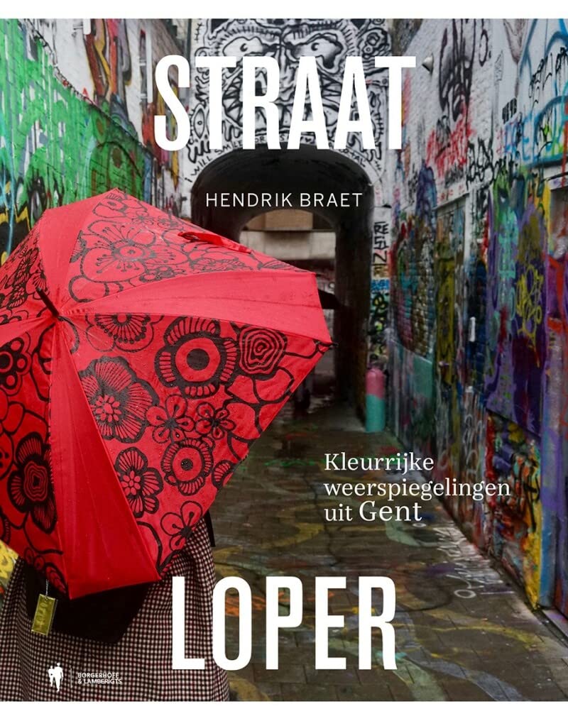 Straatloper: kleurrijke weerspiegelingen uit Gent book