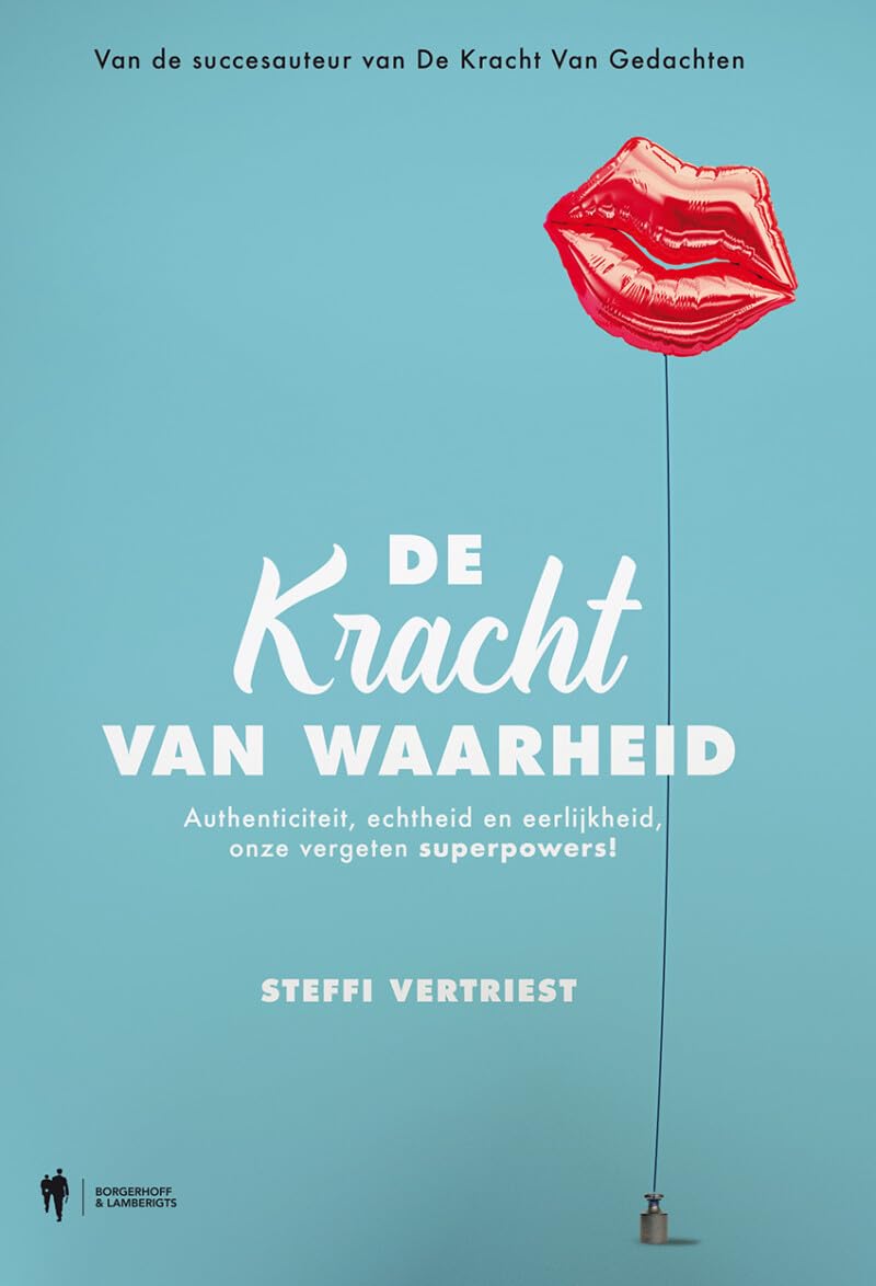 De kracht van waarheid: authenticiteit, echtheid en eerlijkheid als superpowers! book
