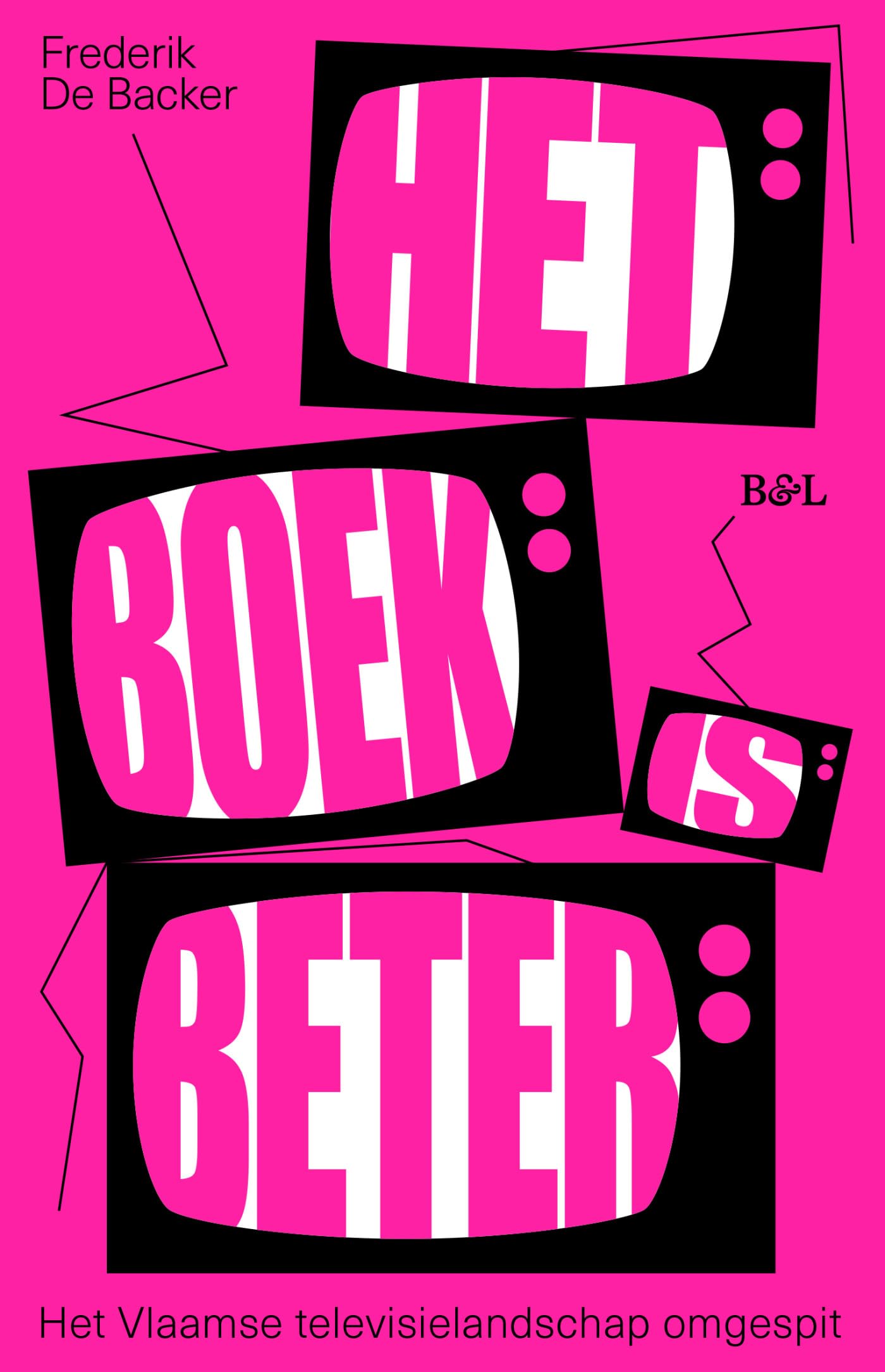Het boek is beter: het Vlaamse televisielandschap omgespit book