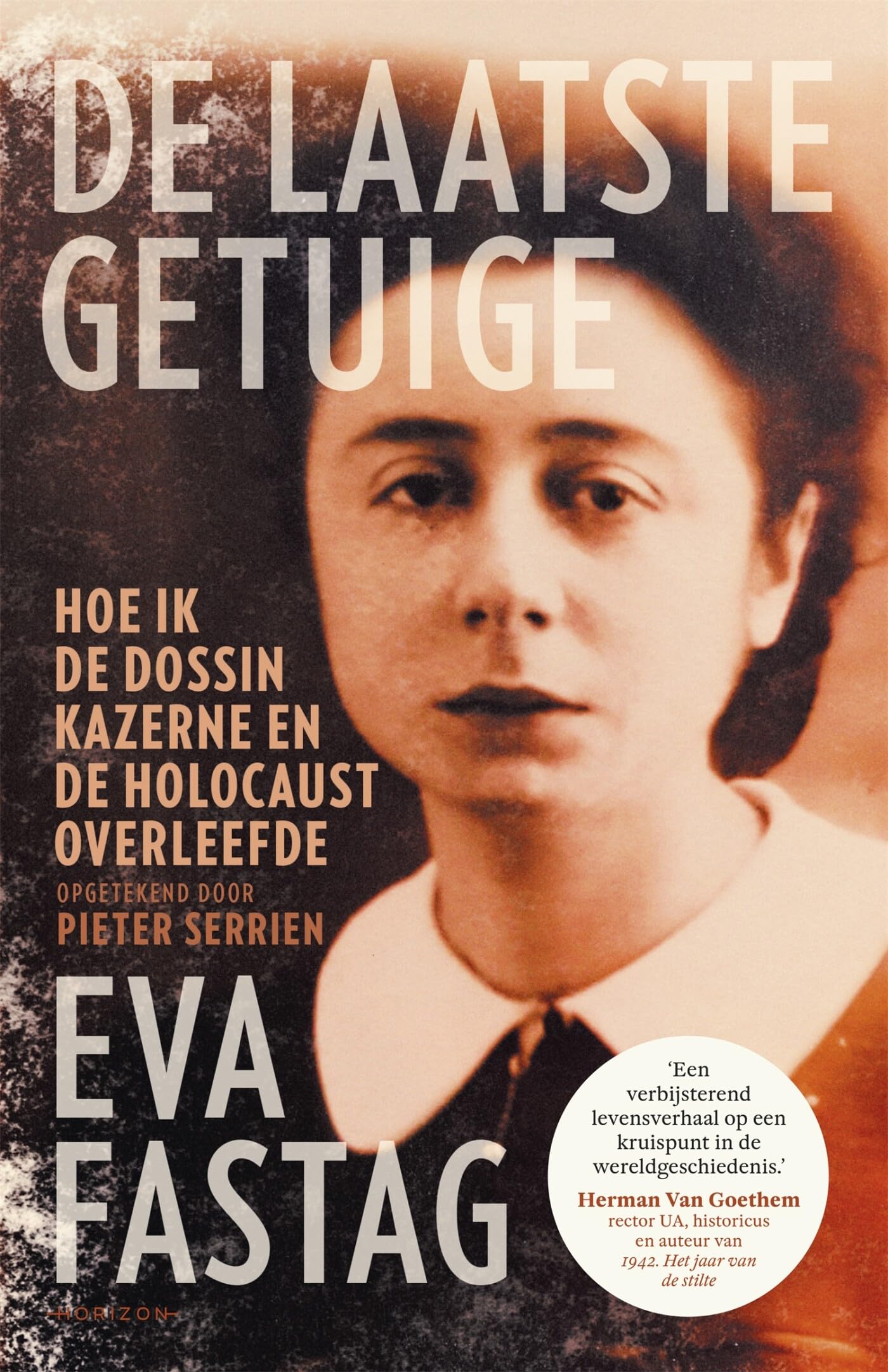 De laatste getuige: hoe ik de Dossin Kazerne en de Holocaust overleefde book