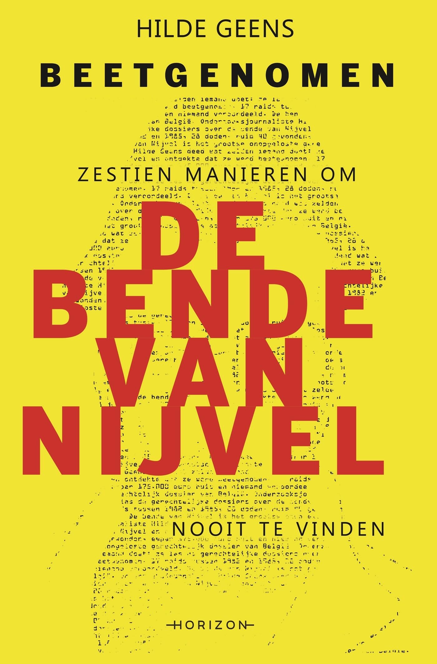 Beetgenomen: zestien manieren om de bende van Nijvel nooit te vinden Social Sciences