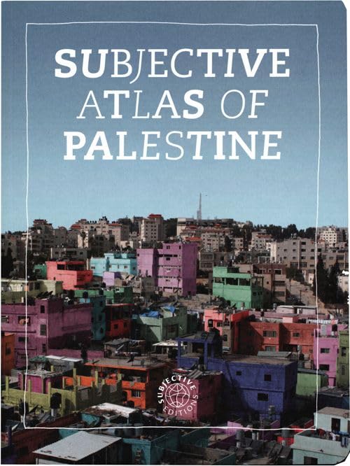 Subjective Atlas of Palestine (Reprint) Geology & Geography